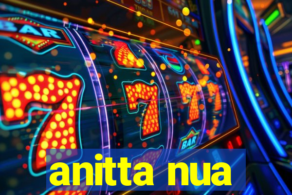 anitta nua